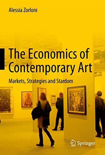The Economics of Contemporary Art: Markets, Strategies and Stardom